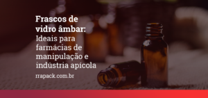 Frascos de vidro âmbar: ideais para farmácias de manipulação e indústria apícola